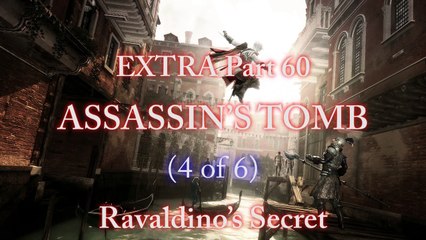 Assassin’s Creed II: [Extra Part 60] Assassin’s Tomb (4 of 6): Ravaldino’s Secret