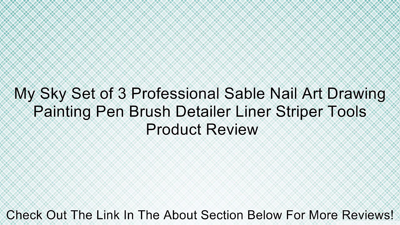 My Sky Set of 3 Professional Sable Nail Art Drawing Painting Pen Brush Detailer Liner Striper Tools Review