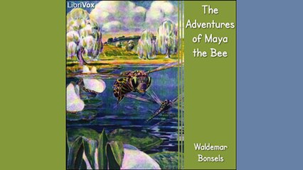 The Adventures of Maya the Bee by Waldemar BONSELS | Children's Fiction | FULL AudioBook