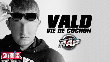 Vald "Vie de cochon" en live dans Planète Rap