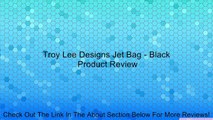 Troy Lee Designs Jet Bag - Black Review