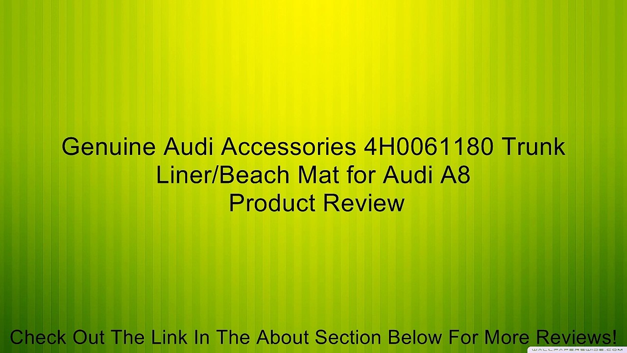 Genuine Audi Accessories 4H0061180 Trunk Liner/Beach Mat for Audi A8 Review