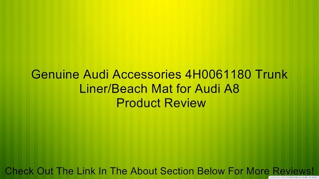 Genuine Audi Accessories 4H0061180 Trunk Liner/Beach Mat for Audi A8 Review