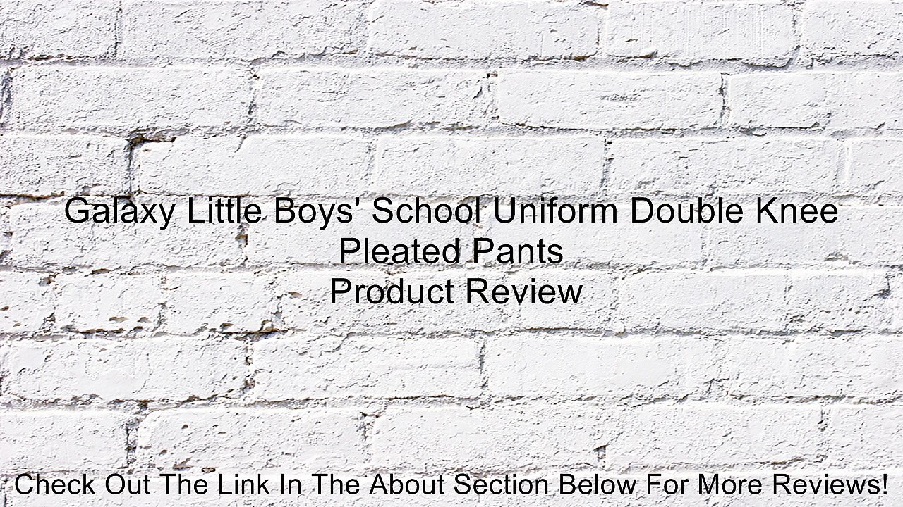 Galaxy Little Boys' School Uniform Double Knee Pleated Pants Review