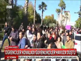 Akdeniz Ünivesitesinde Öğrenciler kovaladı güvenlikçiler havuza düştü