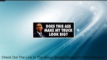 Anti Obama Political Bumper Sticker - Ass Big Truck Review