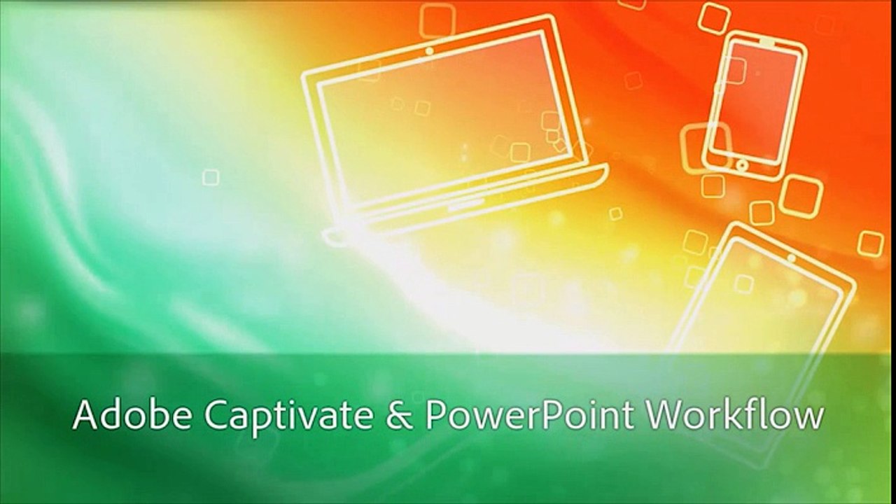 Screen Capture-Adobe Captivate & PowerPoint Workflow