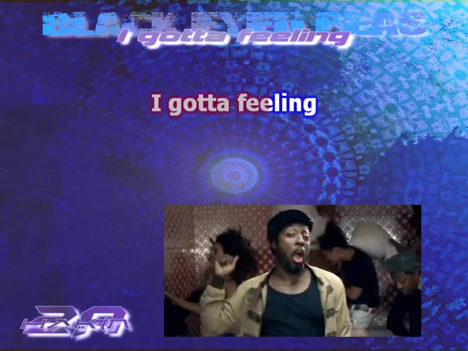 KARAOKE BLACK EYED PEAS - I gotta feeling