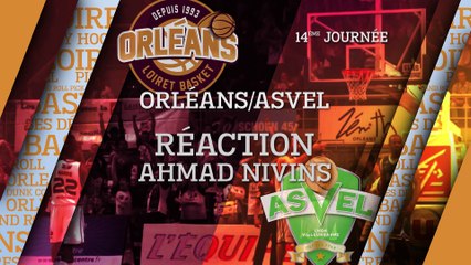 Réaction de Ahmad Nivins - J14 - Orléans reçoit l'ASVEL