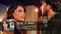 Naam - E - Wafa - Full Video Song - Creature 3D - Farhan Saeed, Tulsi Kumar , Imran Abbas ,( Bipasha Basu )