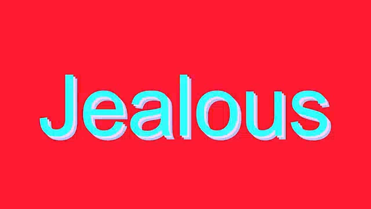 How to Pronounce Jealous