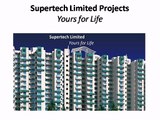 Supertech Limited Residential Projects in Delhi NCR