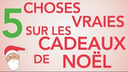 5 choses vraies sur les cadeaux de Noël (BONUS)
