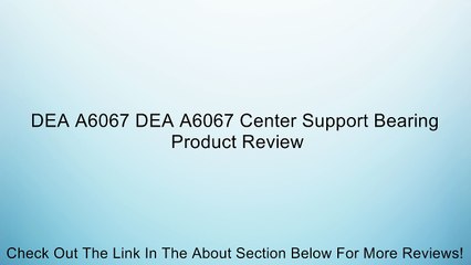 DEA A6067 DEA A6067 Center Support Bearing Review