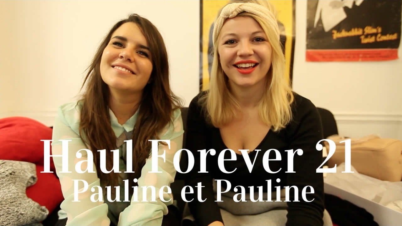 Haul Forever21 avec Pauline et Pauline