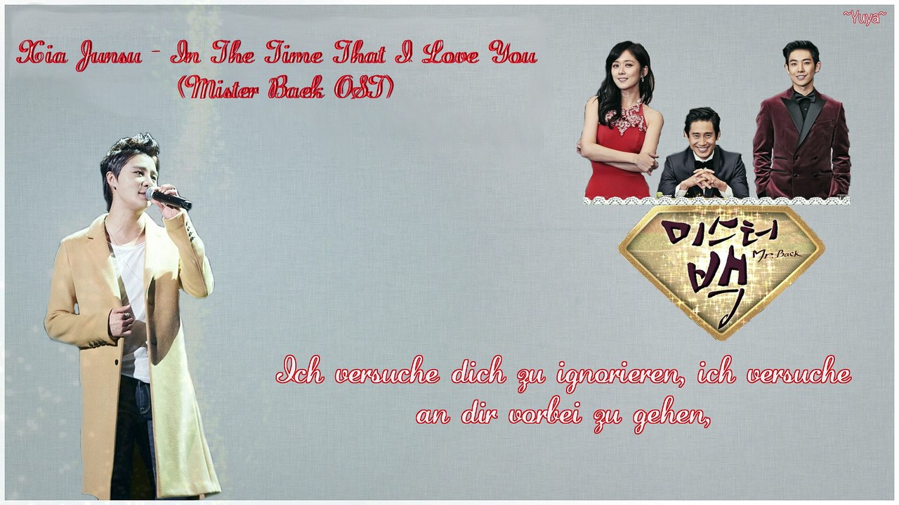 Xia Junsu - In The Time That I Love You (Mister Baek OST) [german sub]