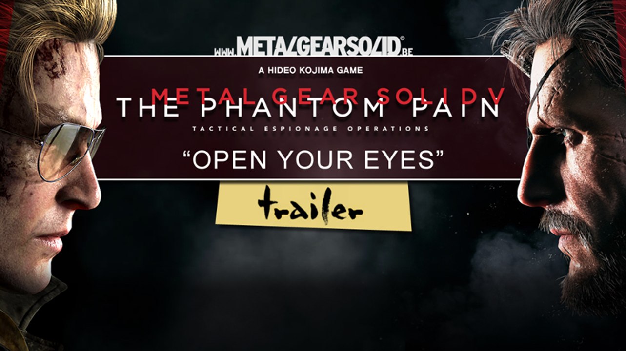 Metal Gear Solid V : The Phantom Pain Trailer "Open Your Eyes" par Aimgehess