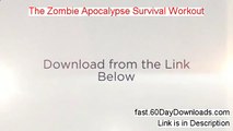 The Zombie Apocalypse Survival Workout Review and Risk Free Access (fast access)