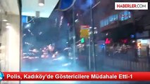 Devrimci Karargah Protestosunda Kadıköy Savaş Alanına Döndü