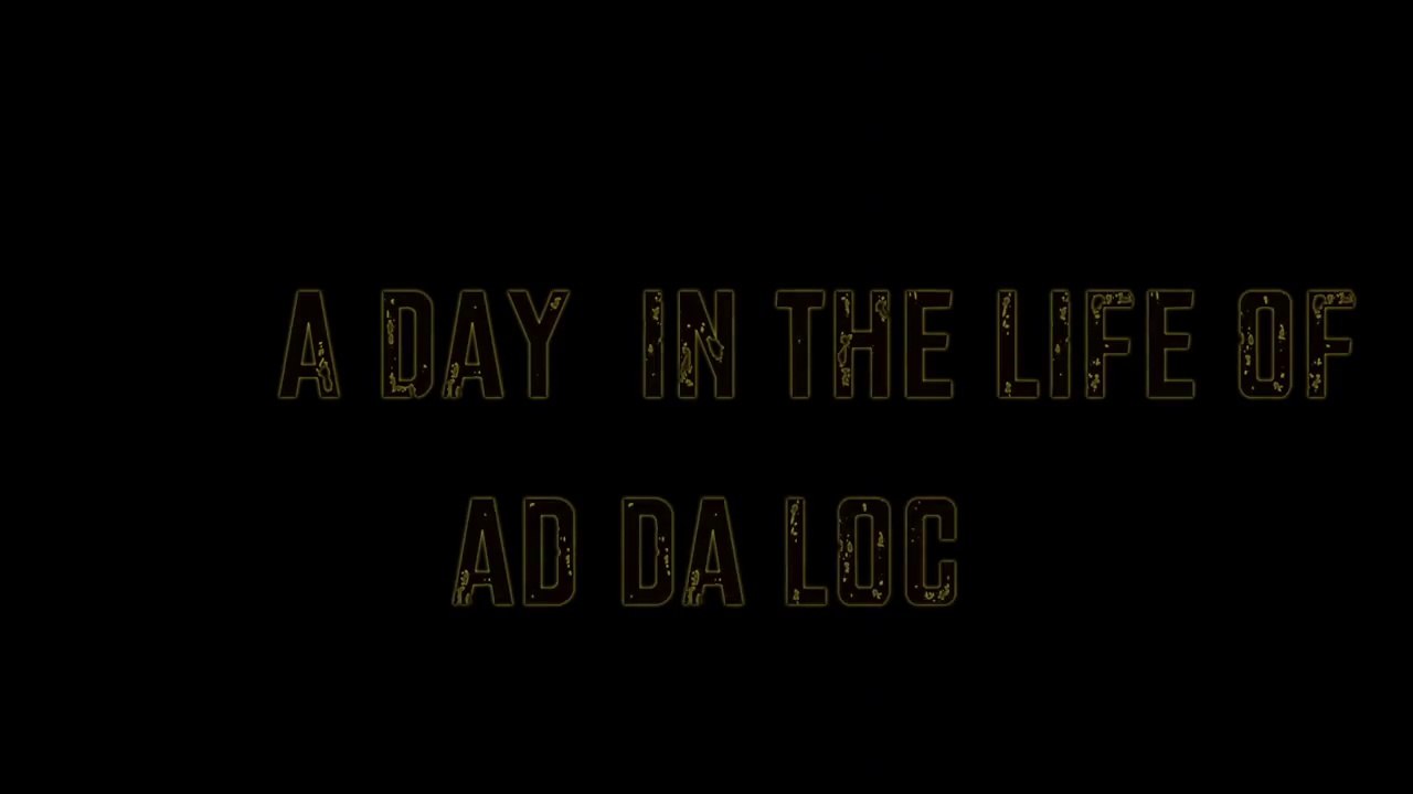 N Tha Hood Entertainment Presents "A Day In the Life of Ad Da Loc"