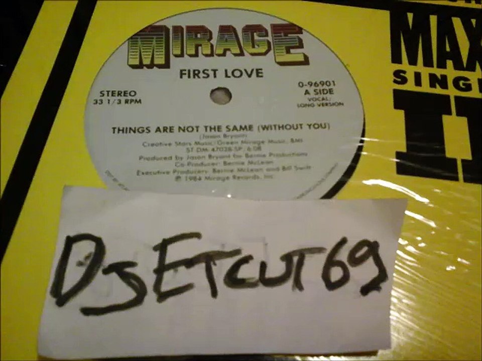 FIRST LOVE -THINGS ARE NOT THE SAME(WITHOUT YOU)(RIP ETCUT)MIRAGE REC 84