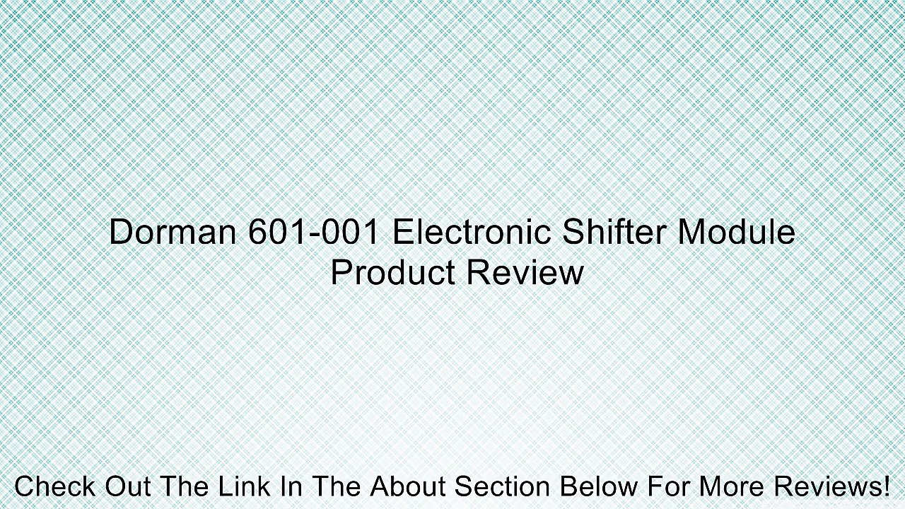 Dorman 601-001 Electronic Shifter Module Review