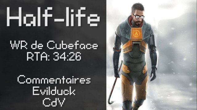 Speed Game Hors-série: Half-life record du monde en 34:26 !