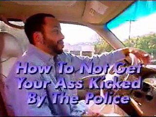 How to not get your ass kicked by the police ?