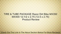 TIRE & TUBE PACKAGE Razor Dirt Bike MX350 MX400 12-1/2 x 2.75 (12.5 x 2.75) Review
