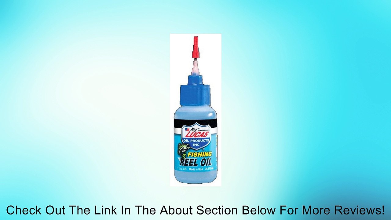 LUCAS OIL PRODUCTSINC. 10690 FISHING REEL OIL Review