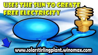 Solar Stirling Plant - Uses The Sun To Create Free Electricity Review