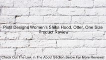 Pistil Designs Women's Shika Hood, Otter, One Size Review