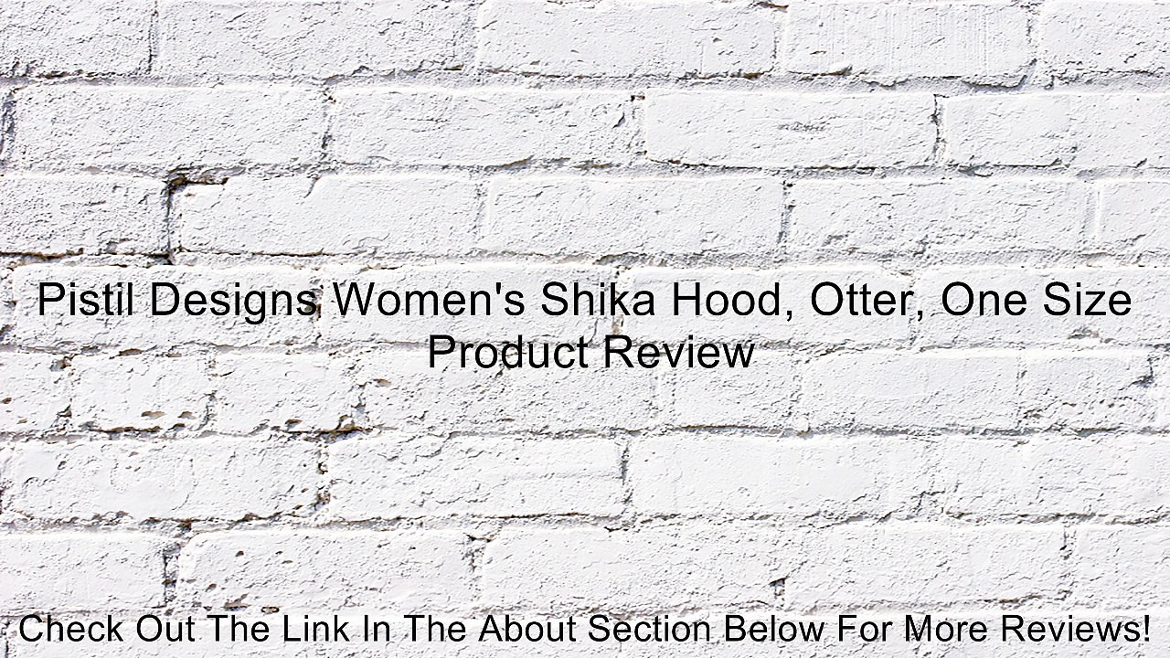 Pistil Designs Women's Shika Hood, Otter, One Size Review