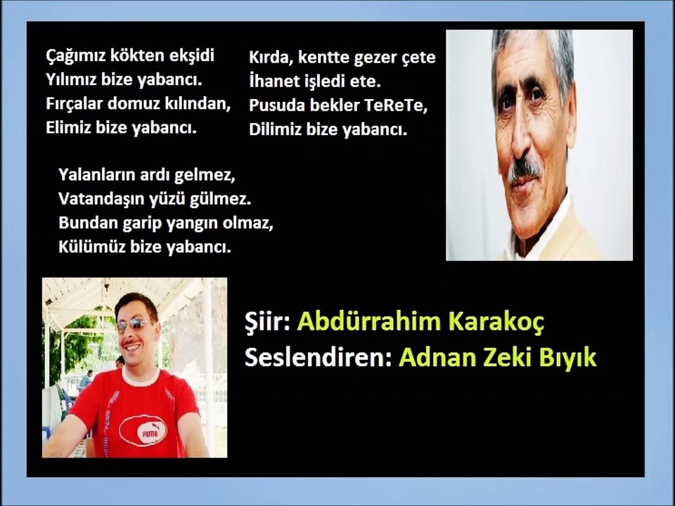 Bize Yabancı-Adnan Zeki Bıyık (A Karakoç Şiiri)