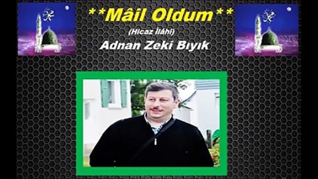Adnan Zeki Bıyık- Mail Oldum Bahçesinde