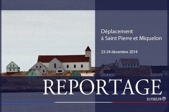 [REPORTAGE] Déplacement à Saint Pierre et Miquelon