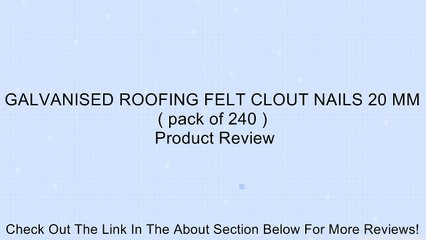 GALVANISED ROOFING FELT CLOUT NAILS 20 MM ( pack of 240 ) Review