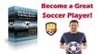 How to Become A Better Soccer Player with Epic Soccer Training Program
