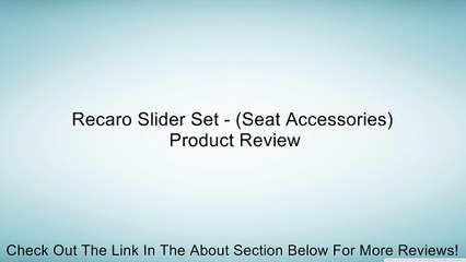 Recaro Slider Set - (Seat Accessories) Review