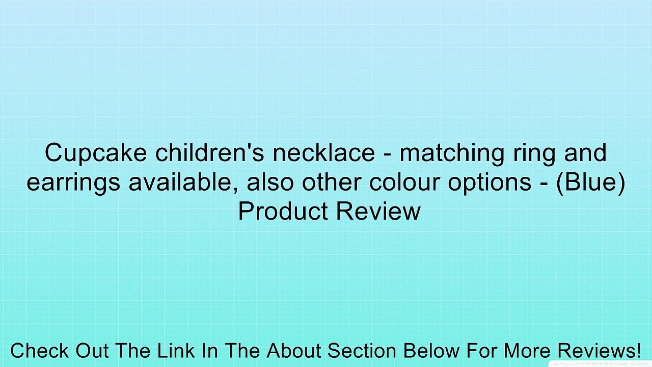 Cupcake children's necklace - matching ring and earrings available, also other colour options - (Blue) Review