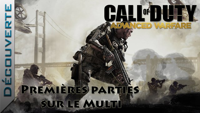 [Vidéo Découverte] Call Of Duty Advanced Warfare : Premières parties sur le Multi