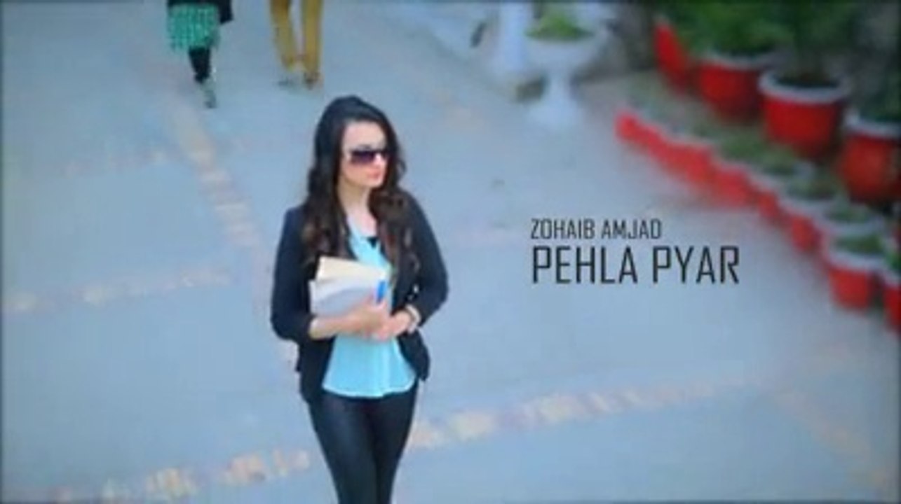 Zohaib Amjad ~ Pehla Pyar ~ 2014
