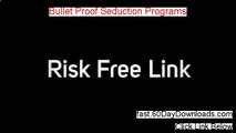 Bullet Proof Seduction Programs - Bullet Proof Seduction Programs Review
