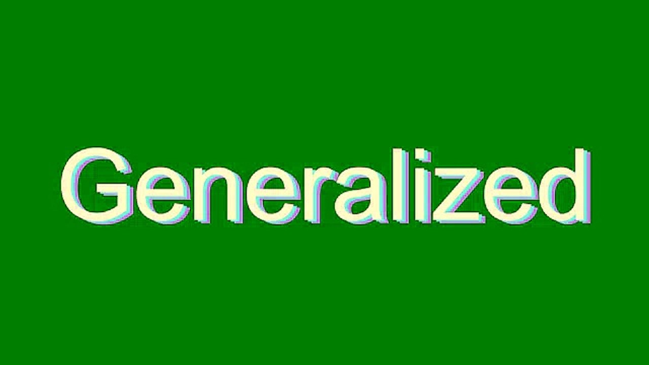 How to Pronounce Generalized