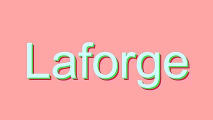 How to Pronounce Laforge