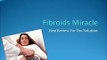 Fibroids Miracle - Fibroids Miracle Review