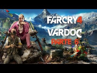 Far Cry 4 ( Jugando ) ( Parte 6 ) #Vardoc1 Crazy :o