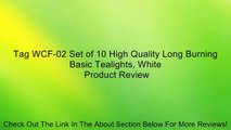 Tag WCF-02 Set of 10 High Quality Long Burning Basic Tealights, White Review