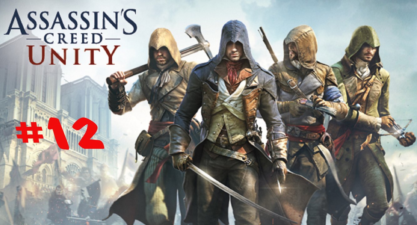 (Finir le jeu #12) Assassin's Creed Unity