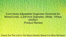 Cord Away Adjustable Organizer Grommet for Wires/Cords, 2-3/8 Inch Diameter, White, 1/Pack  (00262) Review